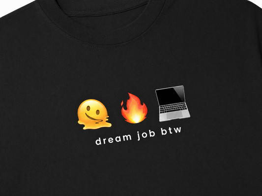 dream job btw 🫠🔥💻